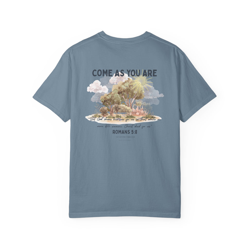 Come As You Are T-shirt | Romans 5:8 Christian Nature Design