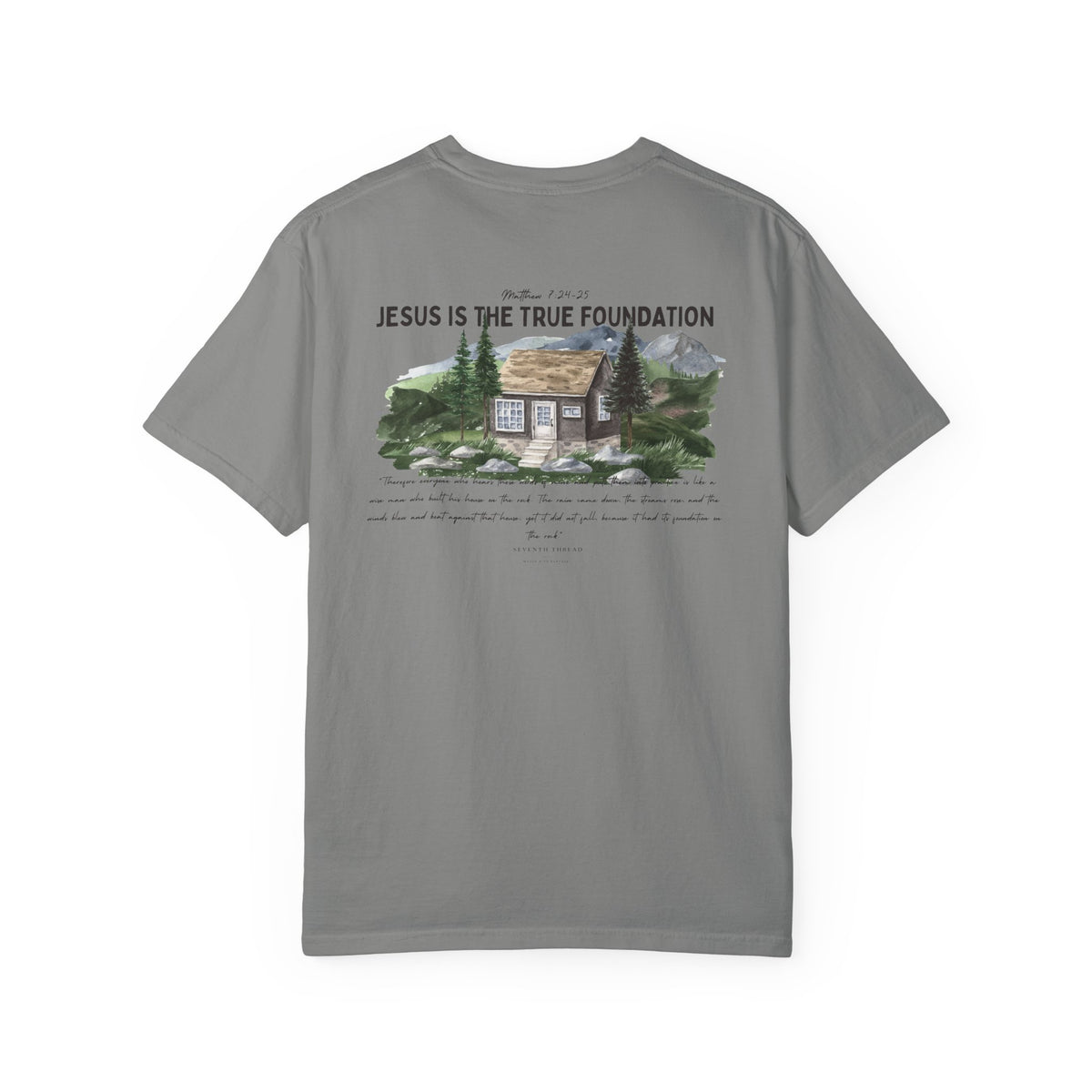 Jesus Is the True Foundation Cabin Illustration T-shirt | Matthew 7:24-25