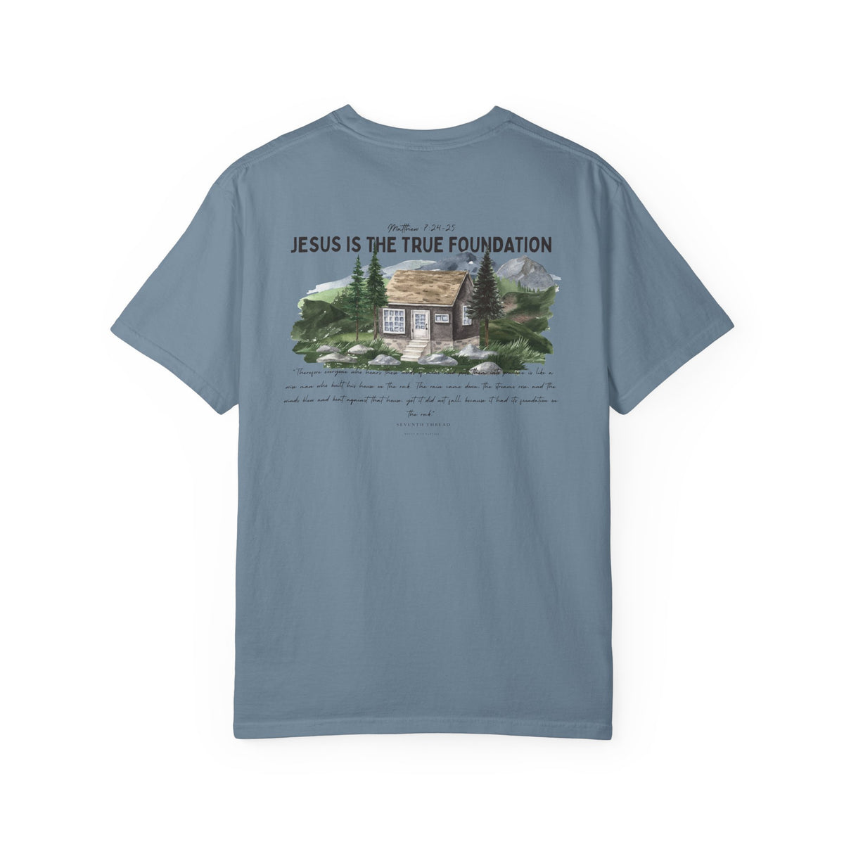 Jesus Is the True Foundation Cabin Illustration T-shirt | Matthew 7:24-25