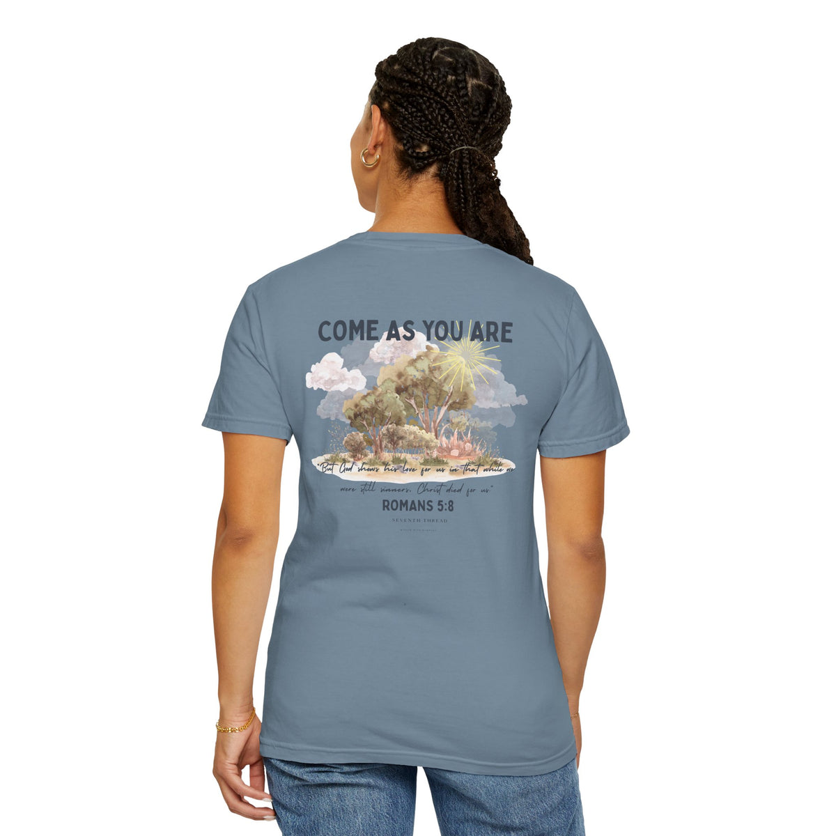 Come As You Are T-shirt | Romans 5:8 Christian Nature Design